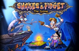 Shakes and Fidget